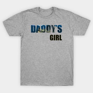 DADDY'S GIRL T-Shirt